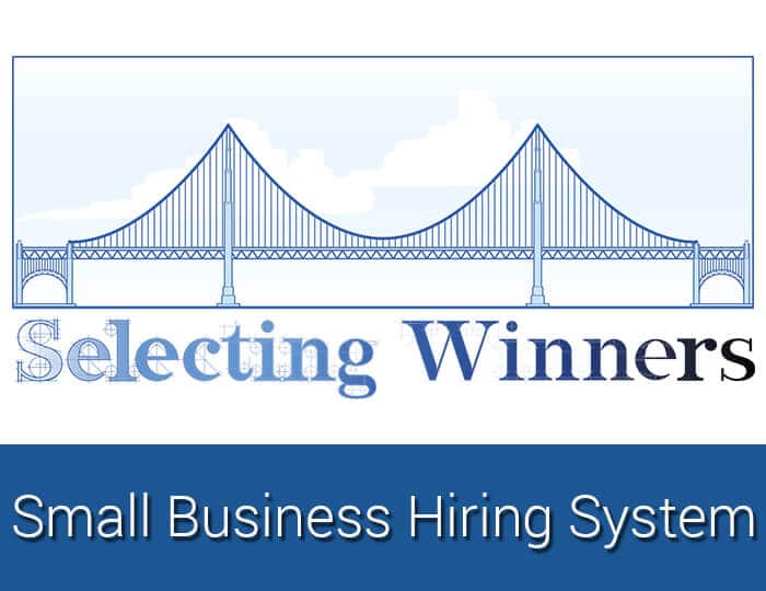 Introducing the “Small Business Hiring System”